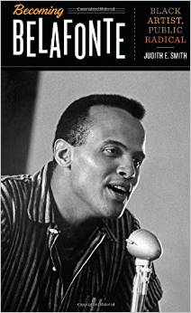 CMG Book Of The Month #2 Becoming Belafonte: Black Artist, Public Radical (Discovering America)