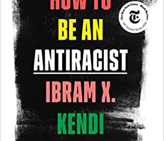 CMG July Book Of The Month IS How to Be an Antiracist Ibram X. Kendi (Author)