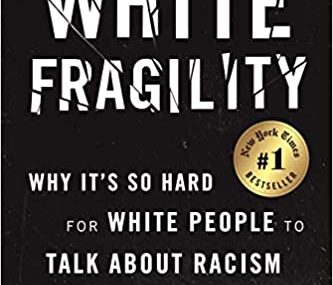 CMG July Book Of The Month IS White Fragility: Why It’s So Hard for White People to Talk About Racism