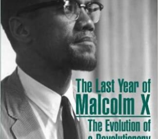 CMG March Book #2 Of The Month Is Last Year of Malcolm X: The Evolution of a Revolutionary