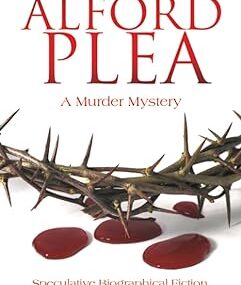 CMG November Book Of The Month The Alford Plea: Speculative Biographical Fiction