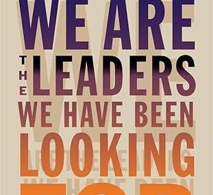 CMG May Book of The Month We Are the Leaders We Have Been Looking For  (The W. E. B. Du Bois Lectures)