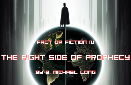 Fact or Fiction IV: The Right Side of Prophecy