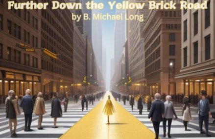 Part II: Further Down the Yellow Brick Road